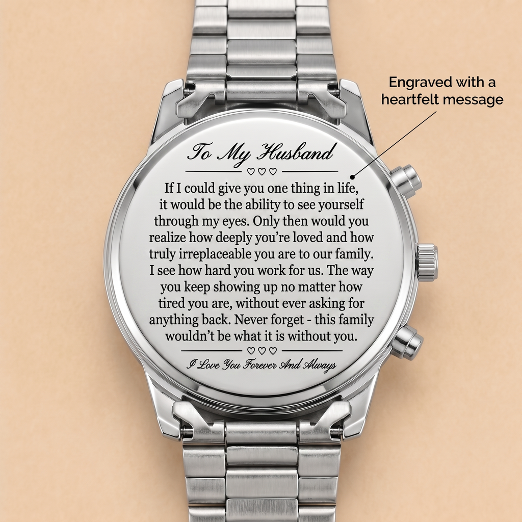 To My Husband - Engraved Stainless Steel Watch