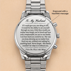 To My Husband - Engraved Stainless Steel Watch